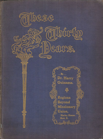 Harry Guinness [1861-1915], These Thirty Years. The Story of the R.B.M.U. 