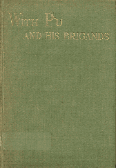 Mrs Howard Taylor [1865-1949], With Pu and His Brigands