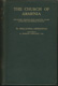 Malachia Ormanian [1841-1918], The Church of Armenia. Her History, Doctrine, Rule, Discipline, Liturgy, Literature, and Existing Condition