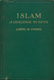 Samuel M. Zwemer [1867-1952], Islam. A Challenge to Faith