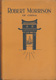 William John Townsend [1835-1915], Robert Morrison, The Pioneer of Chinese Missions