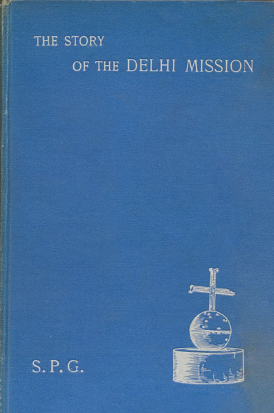 V.H. Stanton [1846-1924], The Story of the Delhi Mission