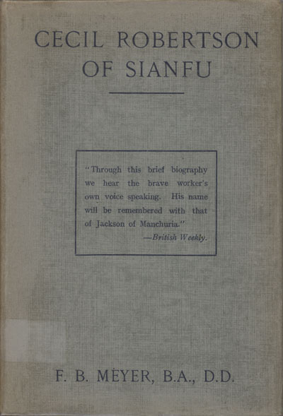 Frederick Brotherton Meyer [1847-1929], Memorials of Cecil Robertson of Sianfu. Medical Missionary