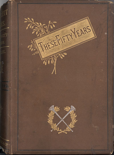 John Matthias Weylland [1823-1897], These Fifty Years, Being the Jubilee Volume of the London City Mission