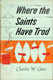 Charles W. Conn, Where the Saints Have Trod