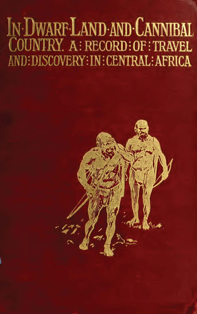 Albert Bushnell Lloyd [1871-1946], In Dwarf Land and Cannibal Country